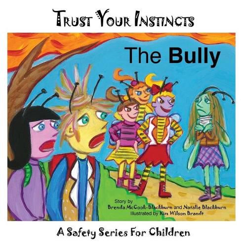 Cover image for Trust Your Instincts: The Bully