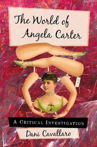 Cover image for The World of Angela Carter: A Critical Investigation