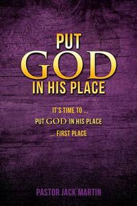 Cover image for Put God in His Place