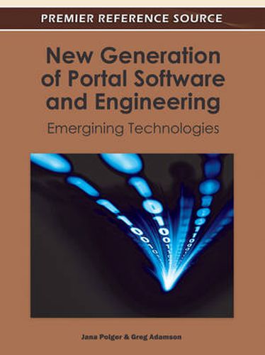 Cover image for New Generation of Portal Software and Engineering: Emerging Technologies