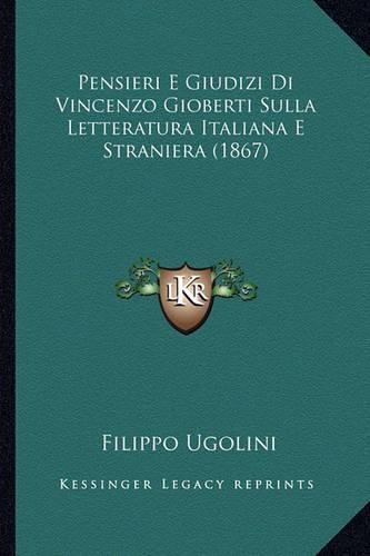 Pensieri E Giudizi Di Vincenzo Gioberti Sulla Letteratura Italiana E Straniera (1867)