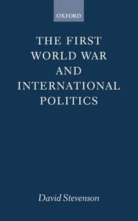 Cover image for The First World War and International Politics