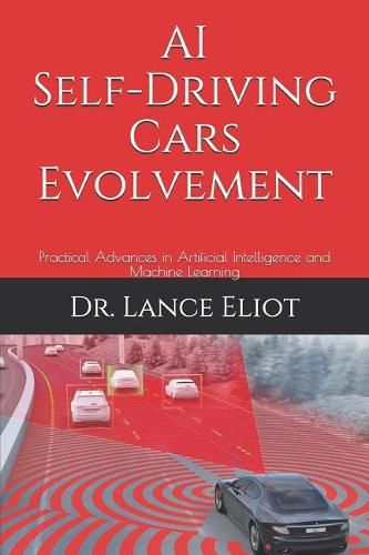 Cover image for AI Self-Driving Cars Evolvement: Practical Advances in Artificial Intelligence and Machine Learning