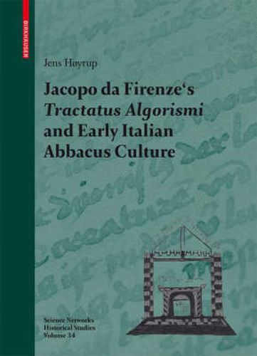 Cover image for Jacopo da Firenze's Tractatus Algorismi and Early Italian Abbacus Culture