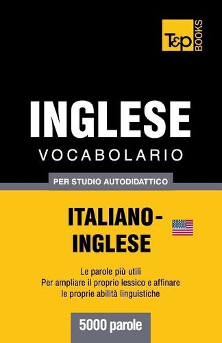 Cover image for Vocabolario Italiano-Inglese per studio autodidattico - 5000 parole
