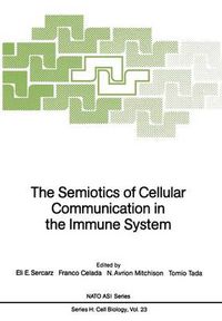 Cover image for The Semiotics of Cellular Communication in the Immune System