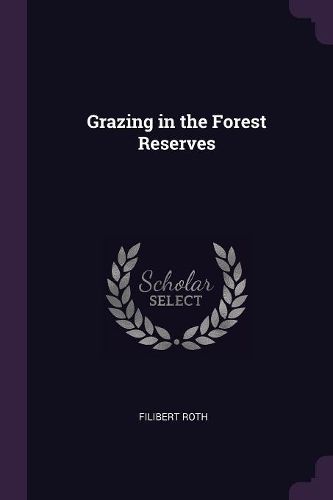Cover image for Grazing in the Forest Reserves