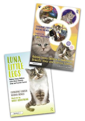 Cover image for Helping Young Children to Understand Domestic Abuse and Coercive Control: A 'Luna Little Legs' Storybook and Professional Guide