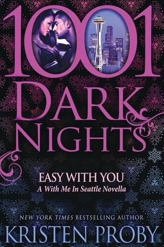 Cover image for Easy With You: A With Me In Seattle Novella