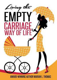 Cover image for Living the Empty Carriage Way of Life