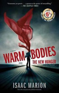 Cover image for Warm Bodies and the New Hunger