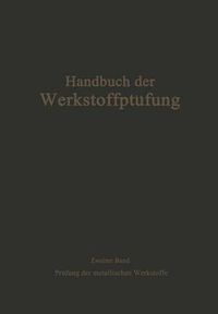 Cover image for Die Prufung Der Metallischen Werkstoffe