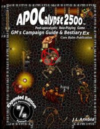 Cover image for APOCalypse 2500(TM) GM's Campaign Guide & Bestiary Ex