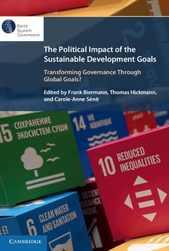 Cover image for The Political Impact of the Sustainable Development Goals: Transforming Governance Through Global Goals?