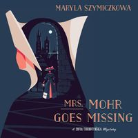 Cover image for Mrs. Mohr Goes Missing