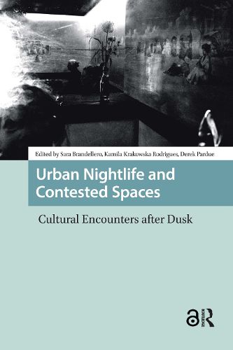 Urban Nightlife and Contested Spaces