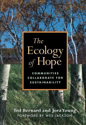 Cover image for The Ecology of Hope: Communities Collaborate for Sustainability