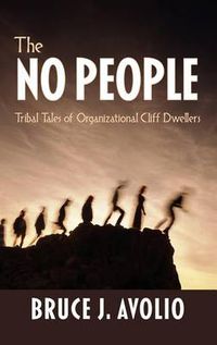 Cover image for The No People: Tribal Tales of Organizational Cliff Dwellers