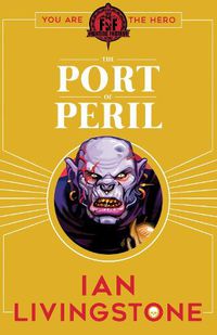 Cover image for Fighting Fantasy: The Port of Peril