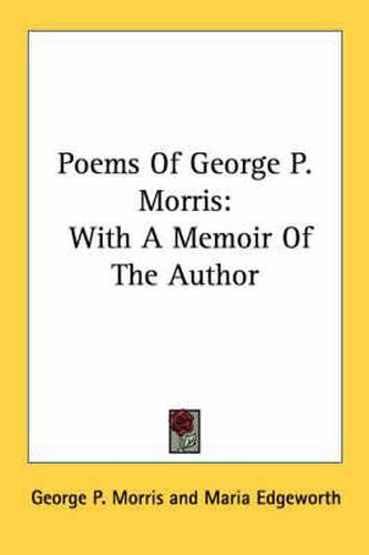 Cover image for Poems of George P. Morris: With a Memoir of the Author