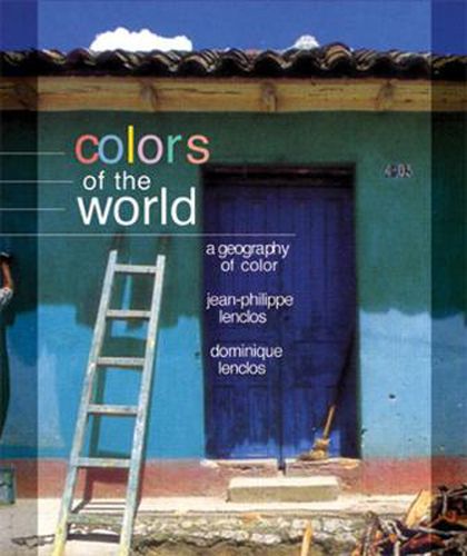 Cover image for Colors of the World: A Geography of Color