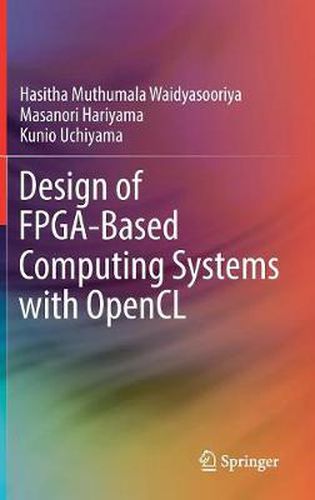 Cover image for Design of FPGA-Based Computing Systems with OpenCL