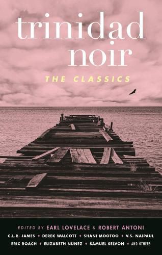 Cover image for Trinidad Noir: The Classics: The Classics