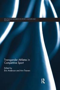 Cover image for Transgender Athletes in Competitive Sport