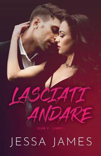 Cover image for Lasciati andare: per ipovedenti