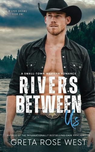 Cover image for Rivers Between Us: A Small-town Western Romance