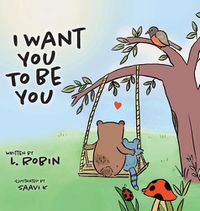 Cover image for I Want You To Be You