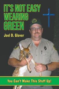 Cover image for It's Not Easy Wearing Green: You Can't Make This Stuff Up