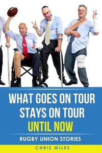 Cover image for What goes on tour, stays on tour, until now