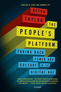 Cover image for The People's Platform: Taking Back Power and Culture in the Digital Age