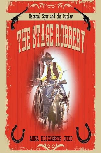 The Stage Robbery: Marshal Spur and the Outlaw