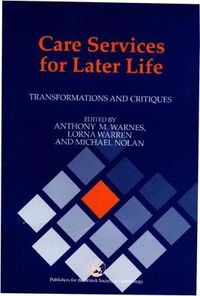 Cover image for Care Services for Later Life: Transformations and Critiques