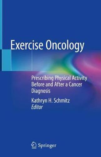 Cover image for Exercise Oncology: Prescribing Physical Activity Before and After a Cancer Diagnosis