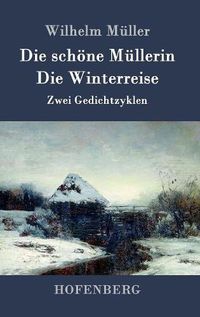 Cover image for Die schoene Mullerin / Die Winterreise: Zwei Gedichtzyklen