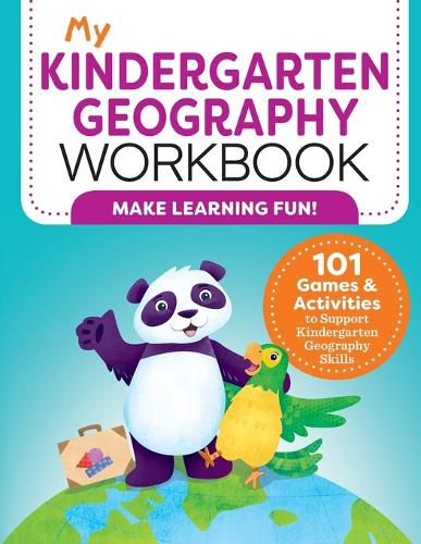 Cover image for My Kindergarten Geography Workbook: 101 Games & Activities to Support Kindergarten Geography Skills