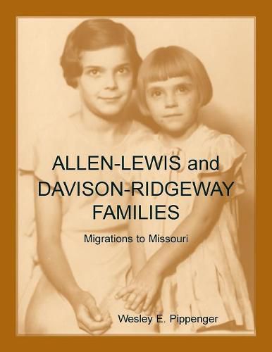 Allen-Lewis and Davison-Ridgeway Families: Migrations to Missouri