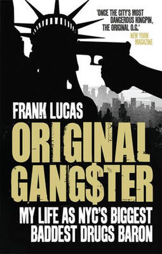 Original Gangster: My Life as NYC's Biggest Baddest Drugs Baron