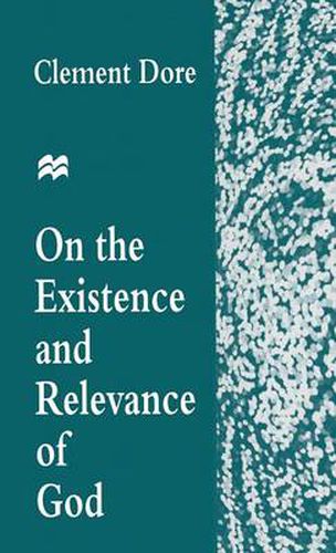 Cover image for On the Existence and Relevance of God
