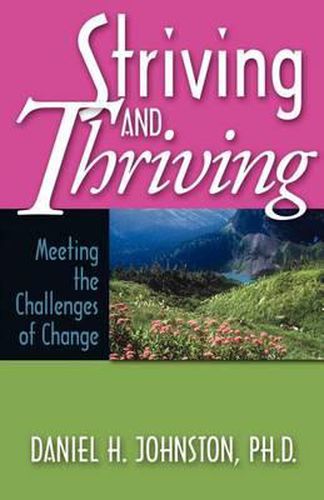 Cover image for Striving and Thriving: Meeting the Challenges of Change