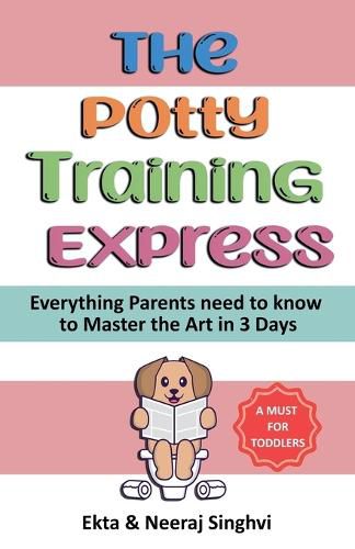 Cover image for The Potty Training Express - Everything Parents Need to Know to Master the Art in 3 Days