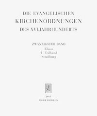 Cover image for Die evangelischen Kirchenordnungen des XVI. Jahrhunderts: Zwanzigster Band: Elsass. 1. Teilband: Strassburg