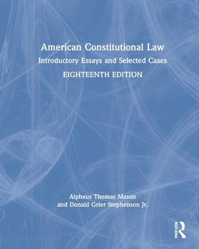 American Constitutional Law: Introductory Essays and Selected Cases