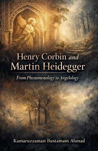 Cover image for Henry Corbin and Martin Heidegger From Phenomenology to Angelology