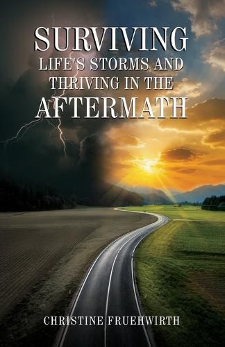 Cover image for Surviving Life's Storms and Thriving in the Aftermath