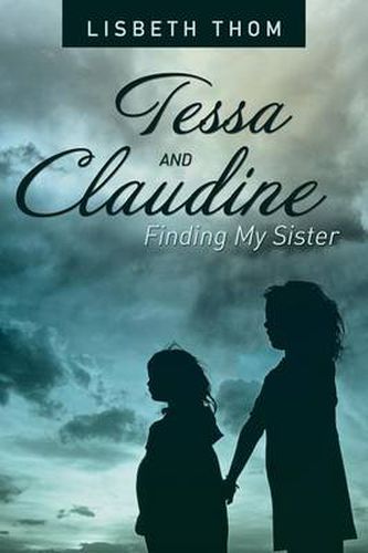 Cover image for Tessa and Claudine: Finding My Sister