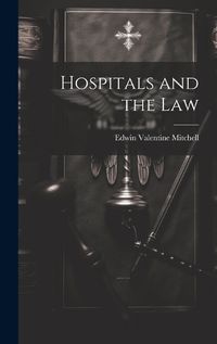 Cover image for Hospitals and the Law